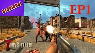 7 Days to Die - EP1 (Day 11)
