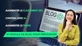 Utilisez PrestaShop BLOG pour booster votre SEO - Intégré à ChatGPT