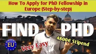 How to Apply for PhD Fellowship in Europe | How to Get a PhD | Easiest PhD Scholarship