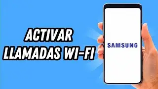 Como activar llamadas WiFi en Samsung (GUÍA COMPLETA)