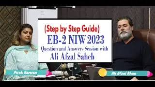 |EB-2 NIW 2023| Question and Answers Session with Ali Afzal Saheb | The Credible Advice |