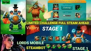 Lords mobile limited challenge full steam ahead stage 1 | Lords mobile steambot stage 1