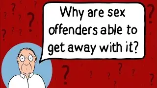 Why are sex offenders able to get away with it?