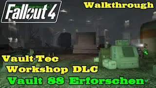 Fallout 4 ★ Vault-Tec Workshop DLC Quest: Vault 88 Erforschen [Walkthrough]