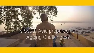 Is South Asia prepared for Ageing Challenges?