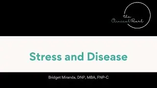 The Pathophysiology of Stress and Disease