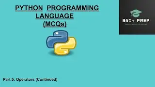 Operators in Python Programming Language (95%+ Prep) Continued...