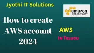 8. how to create AWS account? | in Telugu|#jyothiitsolutions