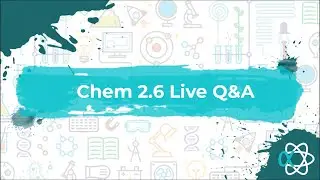 2022 L2 Chem 2.6 Live tutorial and Q&A