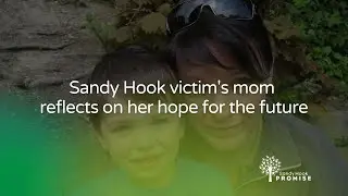 A Mother’s Hope for the Future After Losing a Child to Gun Violence | Sandy Hook Promise