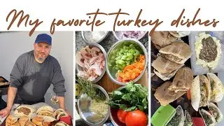 MY FAVORITE  TURKEY DISHES