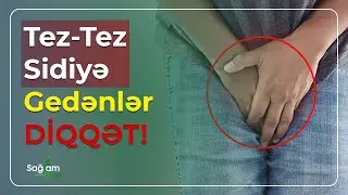 Tez-tez sidiyə gedirsinizsə, mütləq baxın! - Sağlam Olun! (06.06.2023)