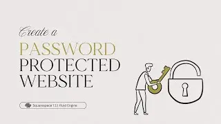 Password protect your Squarespace website and Customize your Lock Screen Page