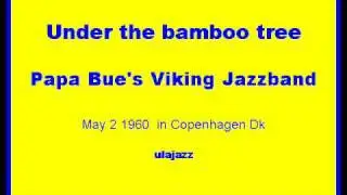 Papa Bue's VJB 1960 Under the bamboo tree