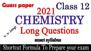 important long question chemistry class 12 2021 |2nd year chemistry important long questions 2021