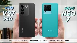 vivo V27 Pro vs iQOO Neo 7 | Full Comparison ⚡
