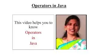 Operators in Java||N.Rajini Kiranmai