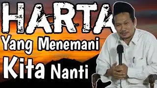 Harta Yang Menemani Kita Nanti || Gus Baha