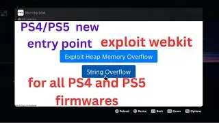 PS4/PS5 Jailbreak Update: A new entry point (exploit webkit) for all PS4 and PS5 firmwares