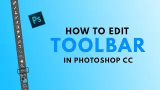 How to edit photoshop toolbar | Edit toolbar in photoshop cc  | Photoshop for beginners.