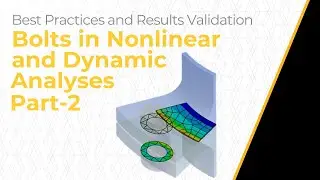 Understanding Bolts in Nonlinear and Dynamic Analyses Using Ansys Mechanical — Lesson 1, Part 2