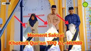 MOMENT SAKRAL SANTRI KHOTMIL QUR'AN TPQ ALMUNIR