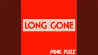 Long Gone