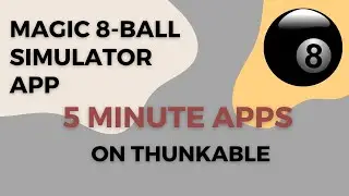 Easy Magic 8 Ball App on Thunkable | 5 Minute Apps | codeswept