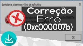 Como resolver o erro (0xc000007b)