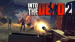 INTO THE DEAD 2 | PART 2/2