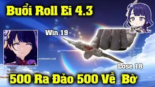 Buổi Roll Ei Phiên Bản 4.3 - Tỉ Lệ 50 % Tuyệt Đối Không Thể Thoát Được