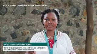 Voices of our #AfriFOODlinks partners featuring Dr Elizabeth Wambui Kimani-Murage