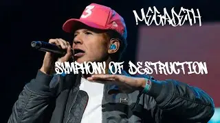 MEGADETH - SYMPHONY OF DESTRUCTION if it was a RAP SONG