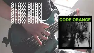 CODE ORANGE - SLOW BURN : BASS COVER
