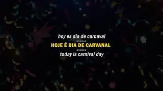 Palavra Cantada - Hoje é Dia de Carnaval - subs ESPANÕL | ENGLISH (LETRA) (MÚSICA INFANTIL)