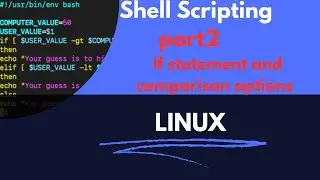 Linux Shell Scripting Part 2 (if statement and comparison options) 