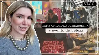 Vlog de Rotina - Retoquei Minha Sobrancelha e Evento Shiseido | Deusa Constanzi