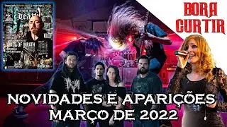 NOVIDADES E APARIÇÕES MARÇO DE 2022(BORA CURTIR 