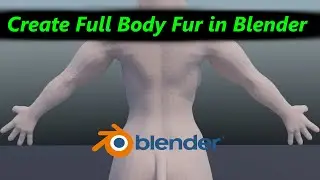 Create Full Body Fur in Blender 3.6 WITHOUT Geometry Nodes