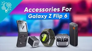 7 Must Have Accessories for Samsung Galaxy Z Flip 6