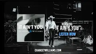 It Ain't You - Chancey Williams