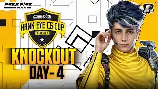 Hawk Eye CS Cup - Season 4 | Knockout- Day 4 | Garena Free Fire Max!