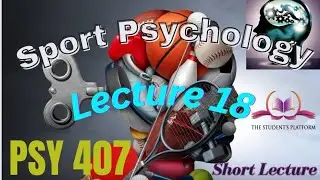 PSY407 || Lecture 18 || Sport Psychology || Short Lecture || VU Lectures