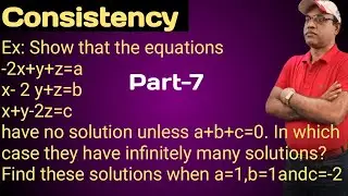 Consistent and inconsistent for the system of linear equations part-7 by Rahimuddin Sheikh