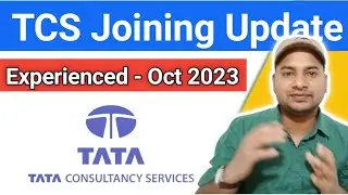 TCS Joining Update for Experienced | Oct 2023 | 