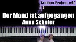 [Student Project_#99] Der Mond ist aufgegangen - Anna Schäfer