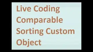 Live Coding -Comparable in java