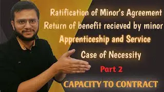 Capacity of minor|Claim For Necessaries|Contract of apprenticeship and much more🔥