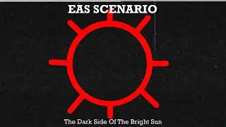 (EAS Scenario) - The Dark Side Of The Bright Sun