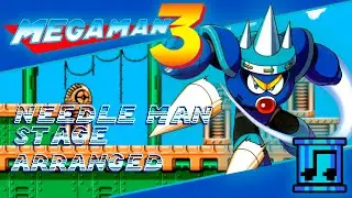 Mega Man 3: Needle Man Stage (Arranged)